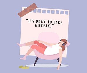 It's Ok to take a break